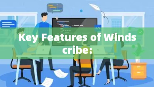 Key Features of Windscribe: Key Features of Windscribe: